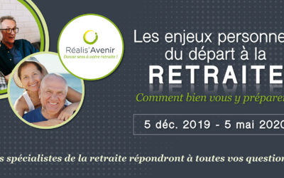 Vous vous posez des questions sur la retraite ? Toutes les réponses les 5.12.19 et 5.05.20.